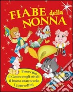 Fiabe della nonna. Ediz. illustrata