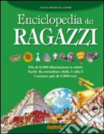 Enciclopedia dei ragazzi. Ediz. illustrata libro