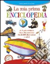 La mia prima enciclopedia libro