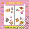 Principesse. Ediz. illustrata libro