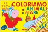 Coloriamo gli animali. Il mare libro