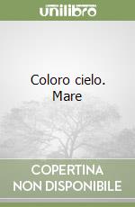 Coloro cielo. Mare libro