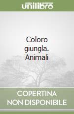 Coloro giungla. Animali libro