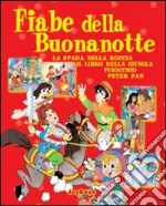 Fiabe della buonanotte. Ediz. illustrata libro