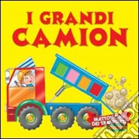 Grandi camion. Ediz. illustrata libro