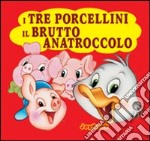 I tre porcellini-Il brutto anatroccolo libro