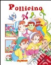 Pollicino. Ediz. illustrata libro