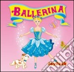 Ballerina. Ediz. illustrata libro