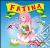 Fatina. Ediz. illustrata libro