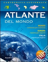Atlante del mondo. Ediz. illustrata libro