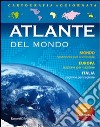 Atlante del mondo. Ediz. illustrata libro