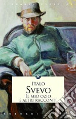 Il mio ozio e altri racconti libro