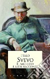 Il mio ozio e altri racconti libro di Svevo Italo