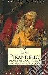 Non è una cosa seria e altre novelle coniugali libro di Pirandello Luigi