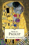 Un amore di Swann libro di Proust Marcel
