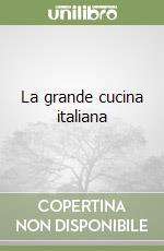 La grande cucina italiana libro