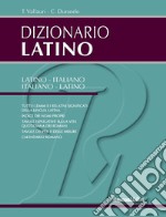 Dizionario latino. Latino-italiano, italiano-latino libro