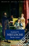 Poesie e lettere libro di Nietzsche Friedrich