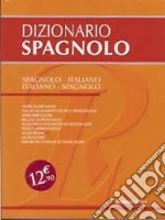 Dizionario spagnolo. Spagnolo-italiano, italiano-spagnolo libro