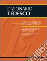 Dizionario tedesco. Tedesco-italiano, italiano-tedesco libro