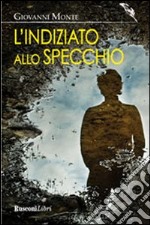 L'indiziato allo specchio libro