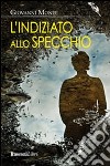 L'indiziato allo specchio libro