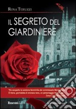 Il segreto del giardiniere libro