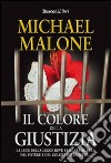 Il colore della giustizia libro di Malone Michael