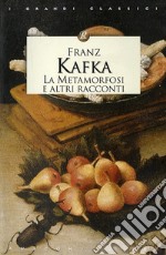 La metamorfosi e altri racconti libro