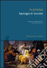 L'apologia di Socrate. Testo greco a fronte libro