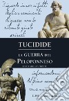 La guerra del Peloponneso. Testo greco a fronte libro di Tucidide