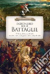 Dizionario delle battaglie libro