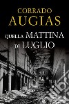 Quella mattina di luglio libro