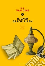 Il caso Gracie Allen libro