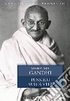 Pensieri sulla vita libro di Gandhi Mohandas Karamchand; Poledrelli S. (cur.)