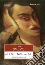 La coscienza di Zeno. Ediz. integrale libro