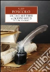 Le ultime lettere di Jacopo Ortis libro di Foscolo Ugo