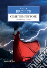 Cime tempestose. Ediz. integrale libro