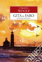 Gita al faro. Ediz. integrale libro