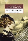 Suite francese. Ediz. integrale libro di Némirovsky Irène