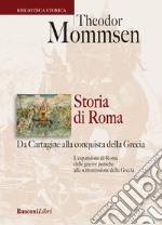 Storia di Roma. Da Cartagine alla conquista della Grecia libro