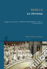 La clemenza. Testo latino a fronte libro