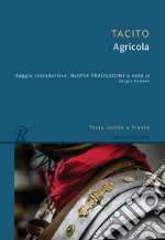 Agricola. Testo latino a fronte libro