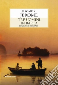 Tre uomini in barca. Ediz. integrale