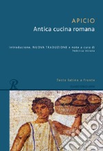 Antica cucina romana. Testo latino a fronte libro