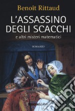 L'assassino degli scacchi e altri misteri matematici libro