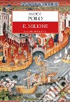 Il milione. Ediz. integrale libro