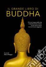 Il grande libro di Buddha libro