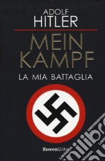 Mein Kampf. La mia battaglia libro