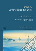 La tranquillità dell'animo. Testo latino a fronte libro